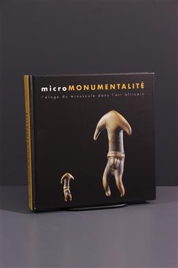 Tribal art - Micro monumentality 